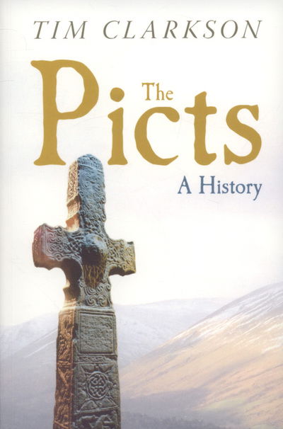 Cover for Tim Clarkson · The Picts: A History (Paperback Book) (2008)