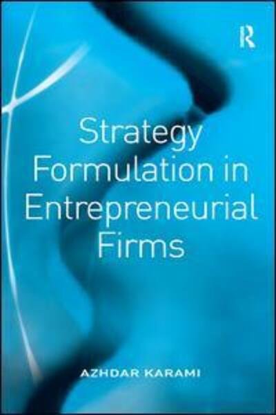 Cover for Azhdar Karami · Strategy Formulation in Entrepreneurial Firms (Innbunden bok) [New edition] (2007)