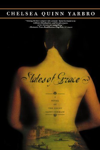 Cover for Chelsea Quinn Yarbro · States of Grace: a Novel of the Count Saint-germain (Paperback Bog) [First edition] (2006)