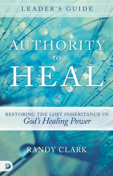 Cover for Randy Clark · Authority To Heal Leader's Guide (Paperback Book) (2017)