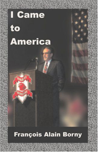 Cover for Francois Alain Borny · I Came to America (Paperback Book) (2009)