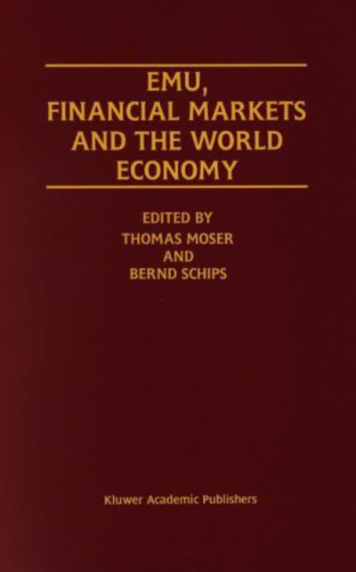 Cover for Moser Thomas · EMU, Financial Markets and the World Economy (Hardcover Book) [2001 edition] (2000)