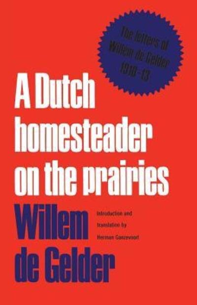 Cover for Willem de Gelder · A Dutch Homesteader On The Prairies (Taschenbuch) (1973)