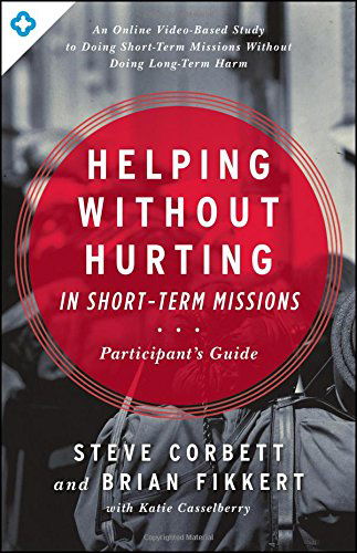 Cover for Steve Corbett · Helping Without Hurting in Shortterm Mis (Paperback Book) [New edition] (2014)