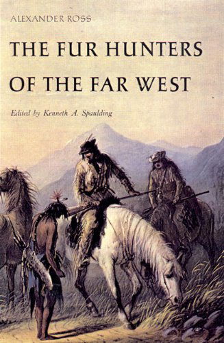 Cover for Alexander Ross · The Fur Hunters of the Far West - American Exploration and Travel Series (Paperback Book) (1956)