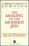 Cover for Milton Steinberg · The Making of the Modern Jew - Brown Classics in Judaica Series (Paperback Book) (1987)