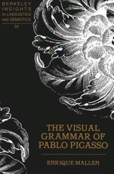 Cover for Enrique Mallen · The Visual Grammar of Pablo Picasso - Berkeley Insights in Linguistics and Semiotics (Gebundenes Buch) (2003)