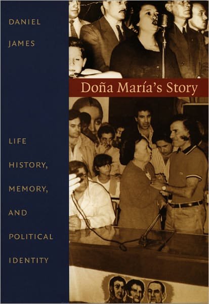Cover for Daniel James · Dona Maria's Story: Life History, Memory, and Political Identity - Latin America Otherwise (Pocketbok) (2001)