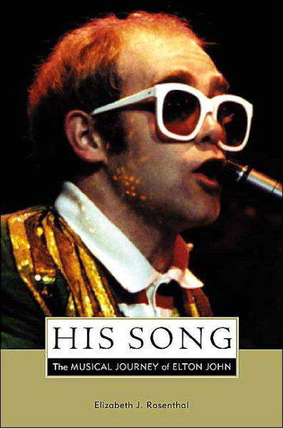 His Song-the Musical Journey / Elizabeth J. Rosenthal - Elton John - Bøker - BILLBOARD BOOKS - 9780823088928 - 22. desember 2010