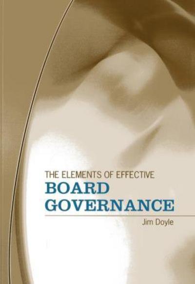 Cover for Jim Doyle · The Elements of Effective Board Governance (Paperback Bog) (2009)