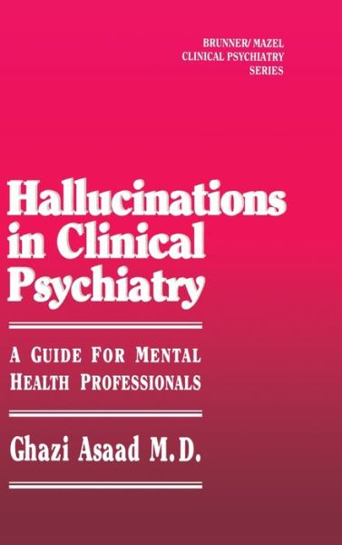 Cover for Ghazi Asaad · Hallunications In Clinical Psychiatry: A Guide For Mental Health Professionals (Innbunden bok) (1990)