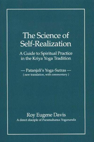 Cover for Roy Eugene Davis · Science of Self-Realization: A Guide to Spiritual Practice in the Kriya Yoga Tradition -- Patanjali's Yoga-Sutras (New Translation, with Commentary) (Hardcover Book) (2004)