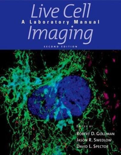 Cover for Live Cell Imaging: A Laboratory Manual (Hardcover Book) [2 New edition] (2009)