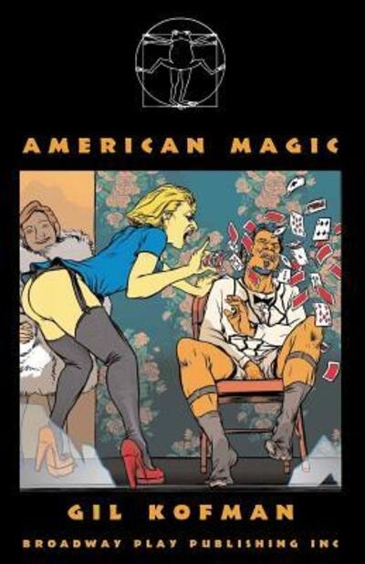 American Magic - Gil Kofman - Books - Broadway Play Publishing Inc - 9780881453928 - October 1, 2008