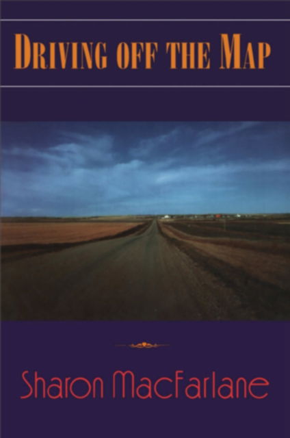 Cover for Sharon MacFarlane · Driving off the Map (Paperback Book) (1997)