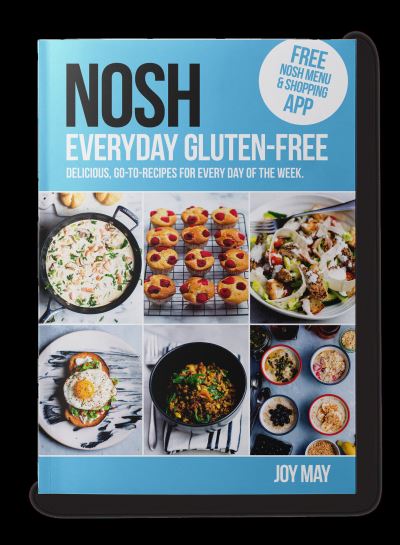 NOSH Everyday Gluten-Free: go-to recipes for every day of the week. - NOSH - Joy May - Książki - inTRADE(GB) Ltd - 9780954317928 - 1 listopada 2021