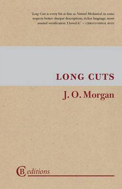 Long Cuts - J. O. Morgan - Books - CB Editions - 9780956735928 - October 13, 2011