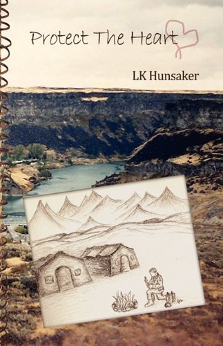 Cover for Lk Hunsaker · Protect the Heart (Paperback Book) (2010)