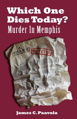 Cover for James C. Paavola · Which One Dies Today? Murder in Memphis (Taschenbuch) (2012)