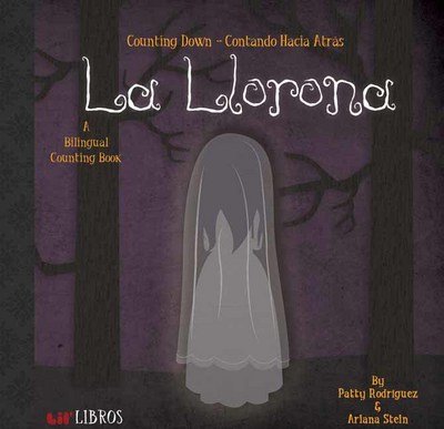 Cover for Patty Rodriguez · La Llorona: Counting Down / Contando Hacia (Board book) [Bilingual edition] (2015)