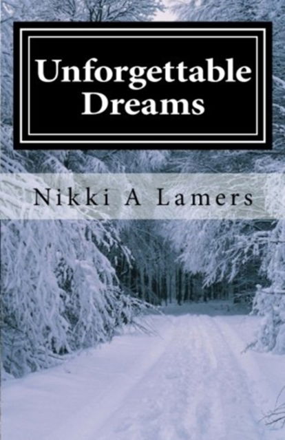 Cover for Nikki a Lamers · Unforgettable Dreams (Paperback Book) (2016)