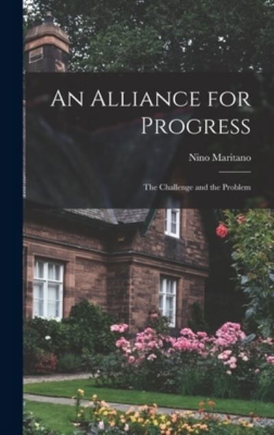Cover for Nino Maritano · An Alliance for Progress (Hardcover Book) (2021)