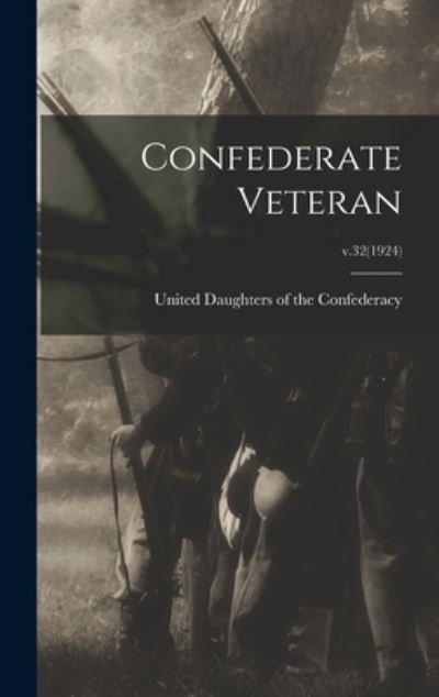 Cover for United Daughters of the Confederacy · Confederate Veteran; v.32 (1924) (Hardcover Book) (2021)
