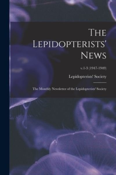 Cover for Lepidopterists' Society · The Lepidopterists' News (Pocketbok) (2021)