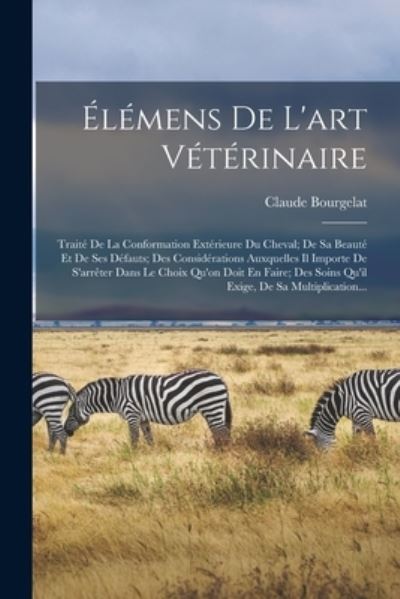 Cover for Claude Bourgelat · Élémens de l'art Vétérinaire (Book) (2022)