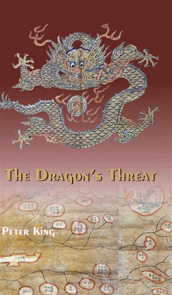 Cover for Peter King · The Dragon's Threat (Hardcover bog) (2022)