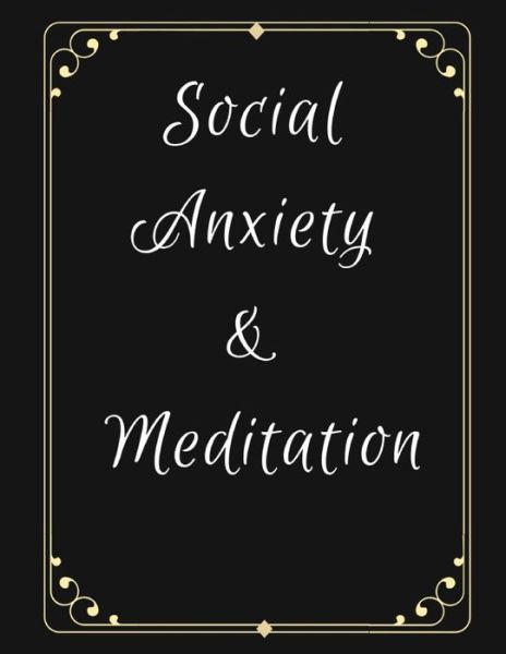 Cover for Yuniey Publication · Social Anxiety and Meditation (Paperback Book) (2019)