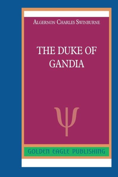 Cover for Algernon Charles Swinburne · The Duke of Gandia (Paperback Book) (2019)