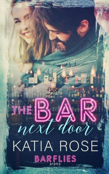 Cover for Katia Rose · The Bar Next Door (Paperback Book) (2019)