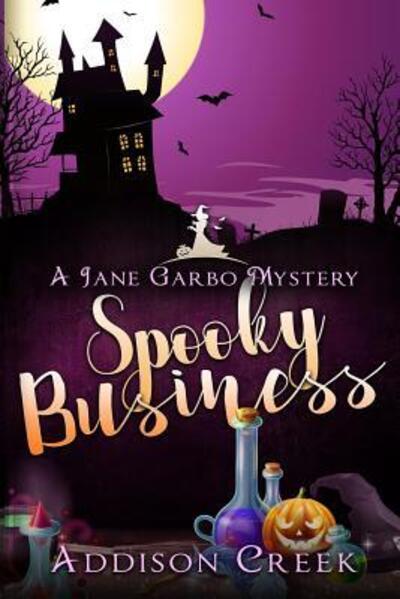 Cover for Addison Creek · Spooky Business (Paperback Book) (2017)