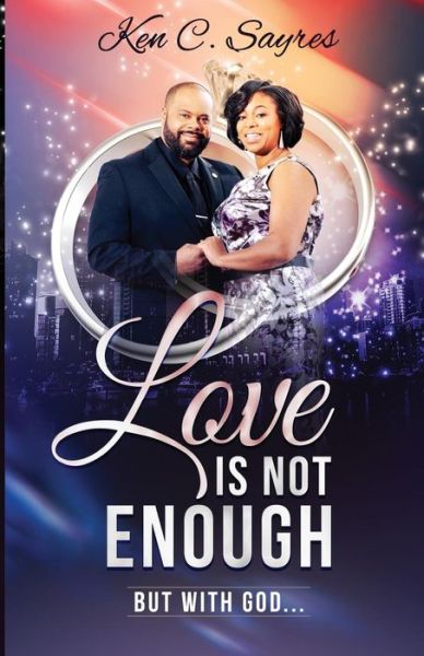 Cover for Ken C Sayres · Love is Not Enough (Paperback Book) (2019)