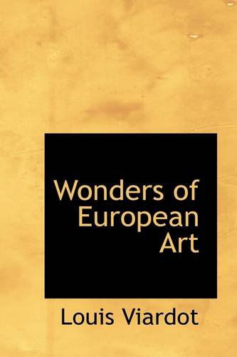 Cover for Louis Viardot · Wonders of European Art (Paperback Book) (2009)