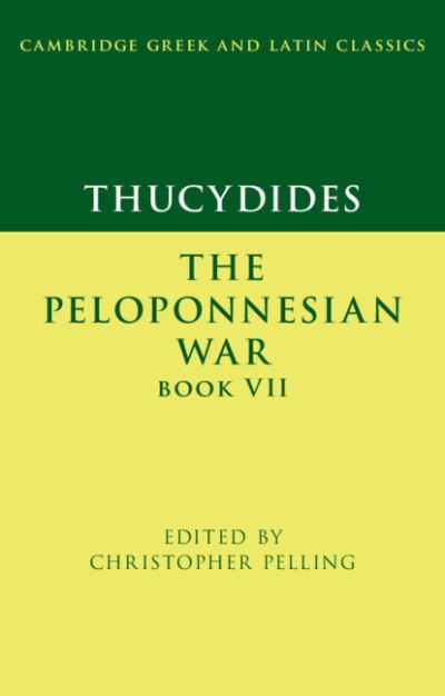 Cover for Christopher Pelling · Thucydides: The Peloponnesian War Book VII - Cambridge Greek and Latin Classics (Gebundenes Buch) [New edition] (2022)