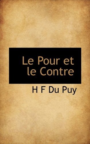 Cover for H F Du Puy · Le Pour Et Le Contre (Paperback Book) (2009)