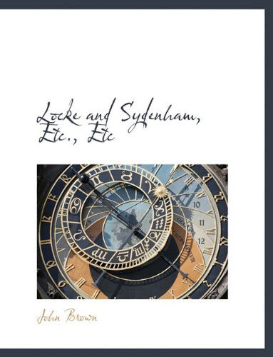 Cover for John Brown · Locke and Sydenham, Etc., Etc (Hardcover Book) (2009)