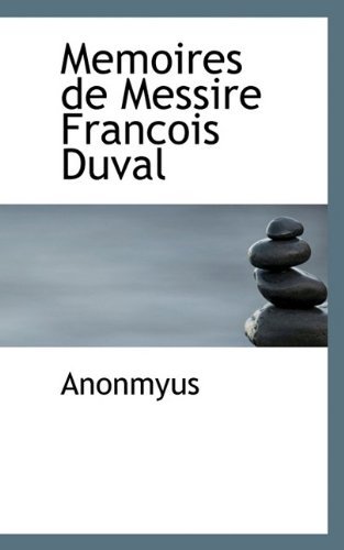 Cover for Anonmyus · Memoires de Messire Francois Duval (Paperback Book) (2009)