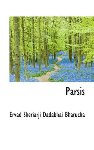 Cover for Ervad Sheriarji Dadabhai Bharucha · Parsis (Paperback Book) [Sanskrit edition] (2009)