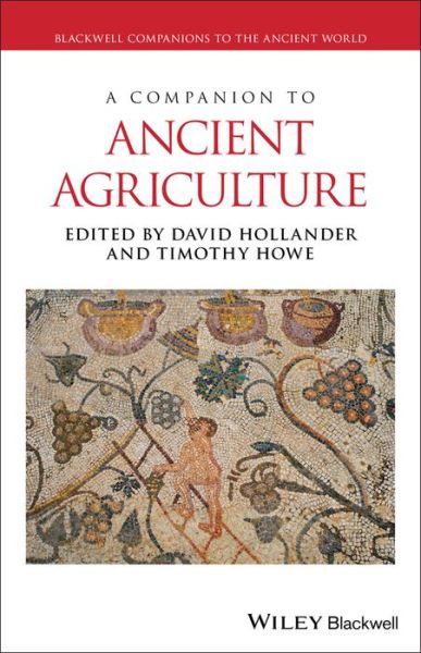 Cover for DB Hollander · A Companion to Ancient Agriculture - Blackwell Companions to the Ancient World (Hardcover Book) (2020)