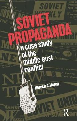 Soviet Propaganda - Baruch A. Hazan - Książki - Taylor & Francis Ltd - 9781138514928 - 24 stycznia 2018