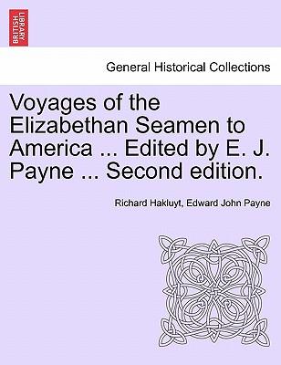 Cover for Richard Hakluyt · Voyages of the Elizabethan Seamen to America ... Edited by E. J. Payne ... Second Edition. (Paperback Book) (2011)