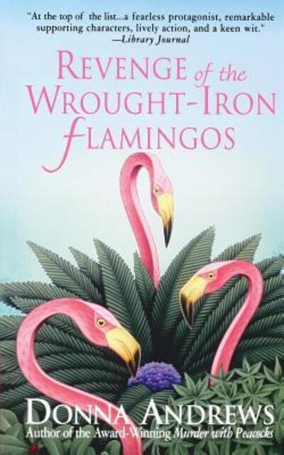 Cover for Donna Andrews · Revenge of the Wrought-Iron Flamingos - Meg Langslow Mysteries (Paperback Book) (2001)