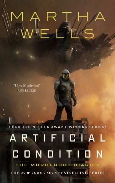 Cover for Martha Wells · Artificial Condition: The Murderbot Diaries (Inbunden Bok) (2018)