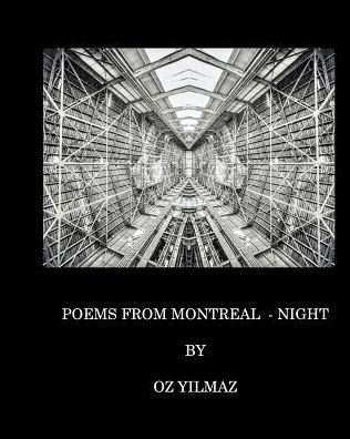 Poems from Montreal - Night - Oz Yilmaz - Books - Blurb - 9781320492928 - August 4, 2015