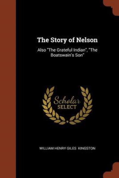 Cover for William Henry Giles Kingston · The Story of Nelson (Paperback Book) (2017)