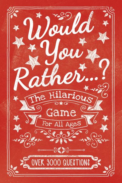 Cover for Julian Flanders · Would You Rather...? The Hilarious Game for All Ages: Over 3000 Questions (Paperback Book) (2021)