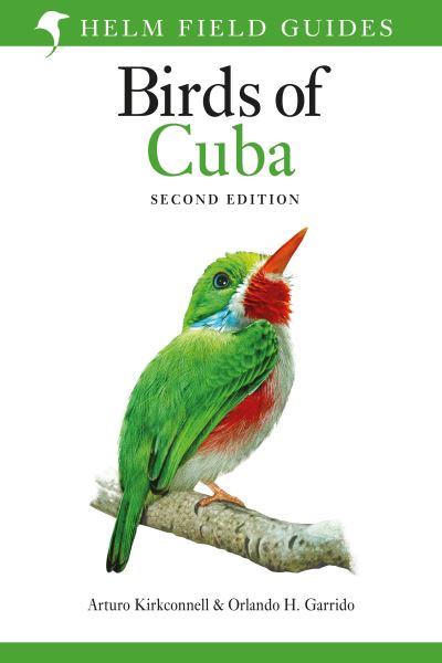 Arturo Kirkconnell · Field Guide to the Birds of Cuba - Helm Field Guides (Paperback Book) (2024)